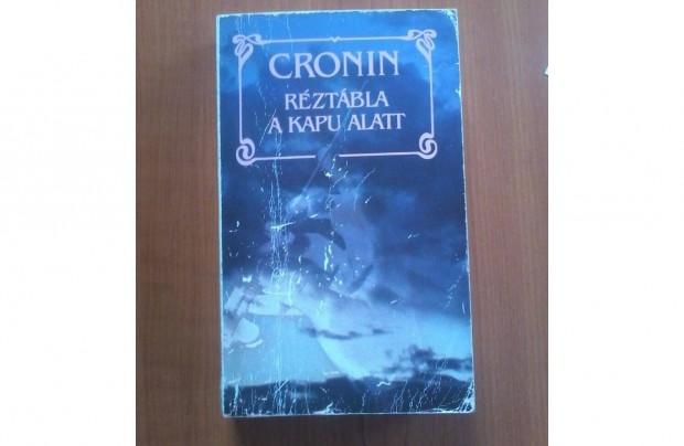 A.J. Cronin: Rztbla a kapu alatt