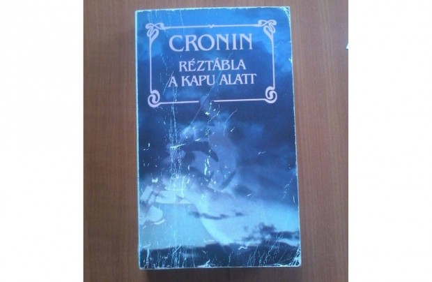 A.J. Cronin: Rztbla a kapu alatt