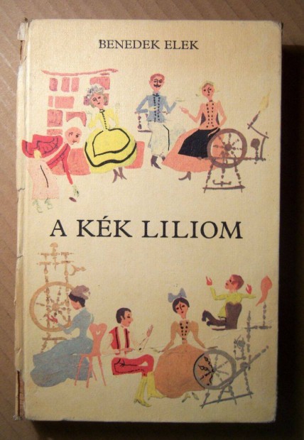 A Kk Liliom s Ms Mesk (Benedek Elek) 1982 (8kp+tartalom)