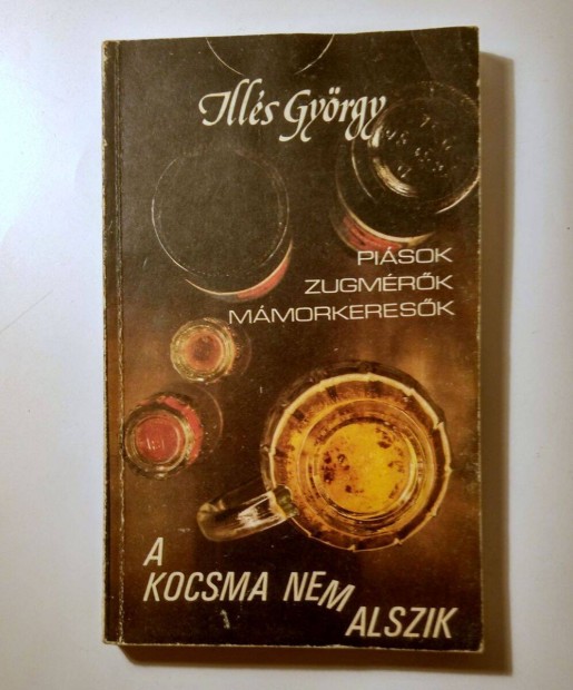 A Kocsma Nem Alszik (Illés György) 1989 (9kép+tartalom)