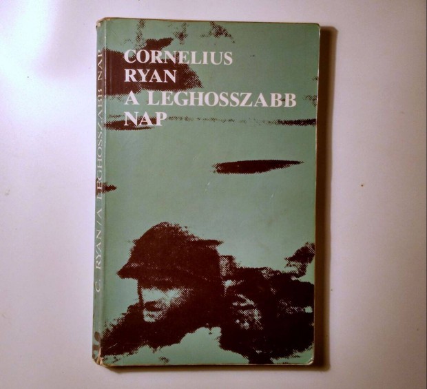 A Leghosszabb Nap (Cornelius Ryan) 1985 (8kp+tartalom)