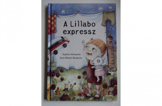 A Lillabo Expressz - j llapot meseknyv Sara Nilsson Bergman rajzai