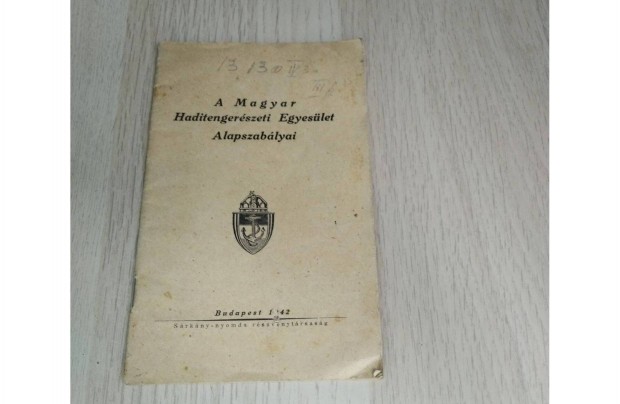 A Magyar Haditengerszeti Egyeslet Alapszablyai 1942