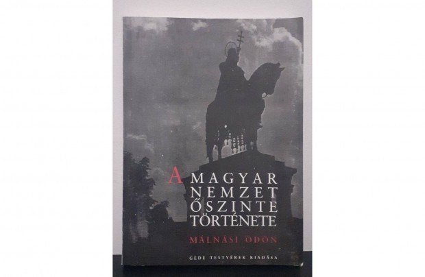 A Magyar Nemzet Őszinte Története