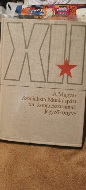 A Magyar Szocialista Munksprt XII. Kongresszusnak  jegyzknyve