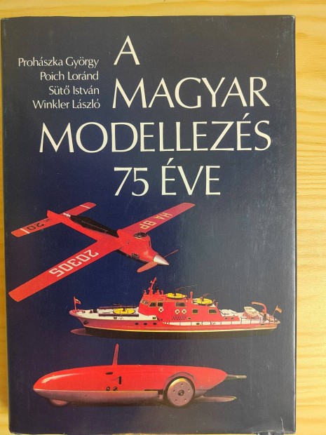 A Magyar modellezs 75 ve c. knyv elad 