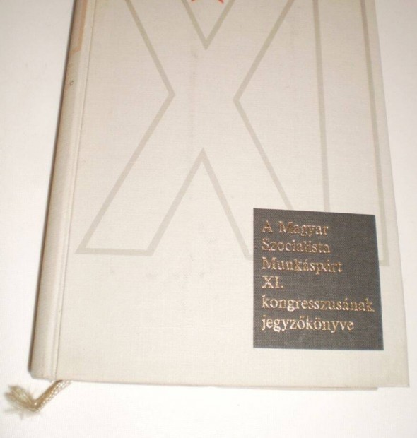 A Magyar szocialista munksprt XI. kongresszusnak jegyzknyve