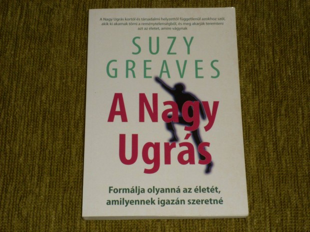 A Nagy Ugrs - Formlja olyann az lett, amilyennek igazn szeretn