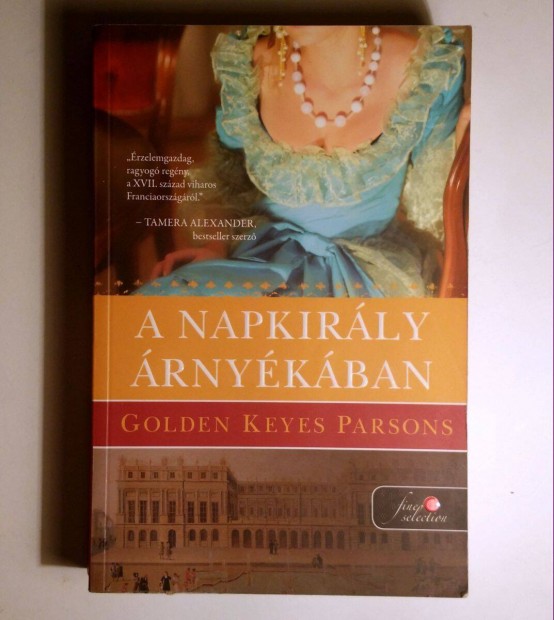 A Napkirály Árnyékában (Golden Keyes Parsons) 2010 (8kép+tartalom)
