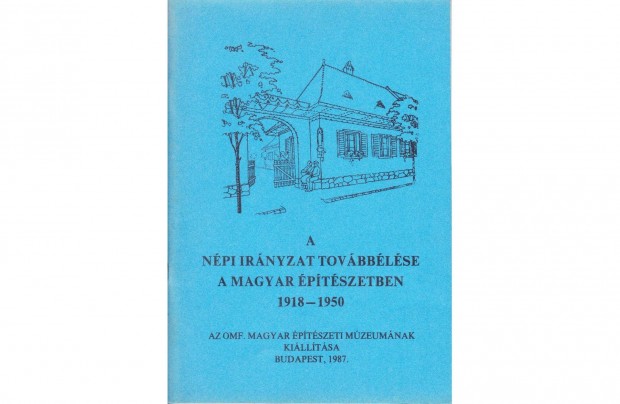 A Népi Irányzat Továbbélése A Magyar Építészetben 1918-1950