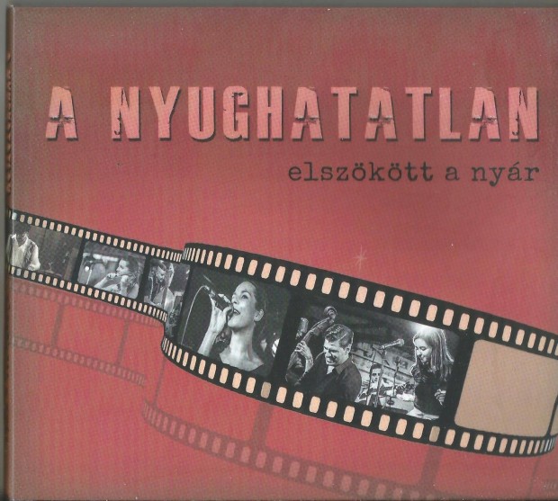 A Nyughatatlan: Elszktt a Nyr CD