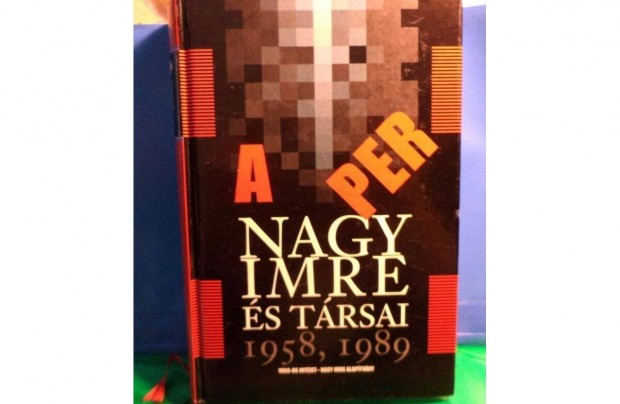 A PER - Nagy Imre s trsai 1958, 1989