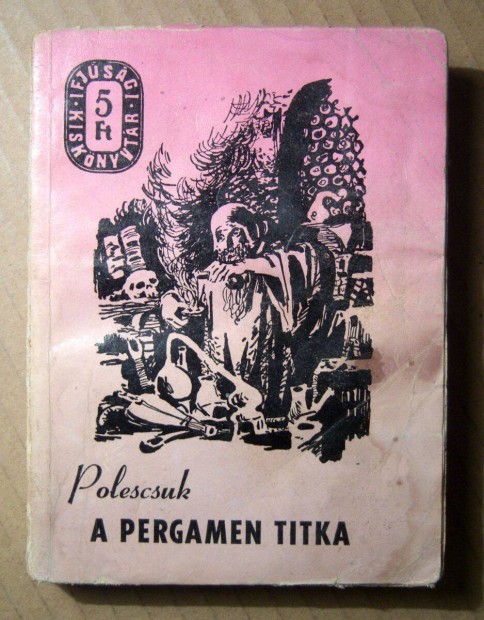 A Pergamen Titka (Alekszandr Polescsuk) 1962 (viseltes) 8kp+tartalom