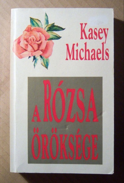 A Rzsa rksge (Kasey Michaels) 1994 (7kp+tartalom)