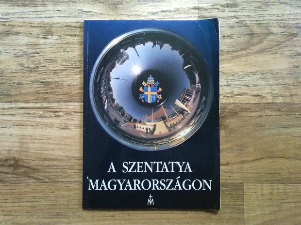 A Szentatya Magyarorszgon (ris posztermellklettel)