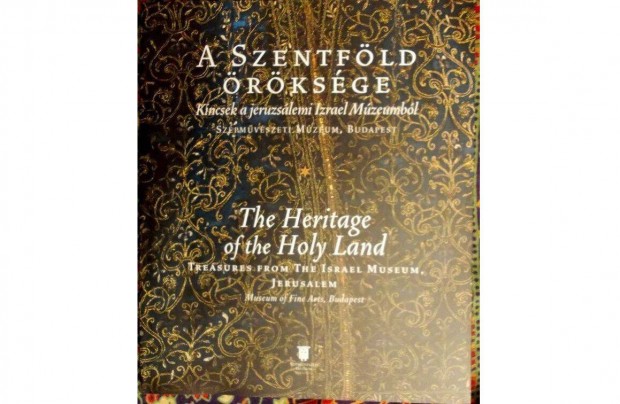 A Szentfld rksge - The Heritage of the Holy Land (En/Hu)