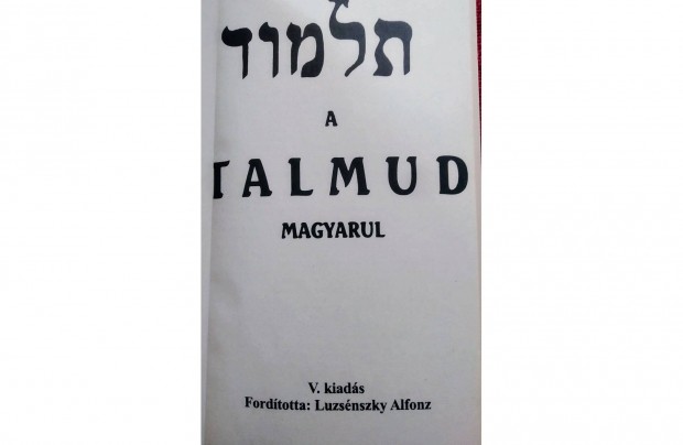 A Talmud - Magyarul Luzsnszky Alfonz