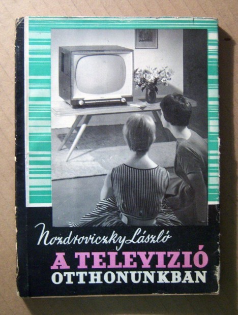 A Televízió Otthonunkban (Nozdroviczky László) 1963 (viseltes) 8kép+ta