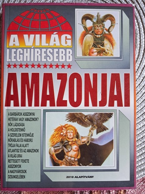 A Vilg Leghresebb Amazonjai 