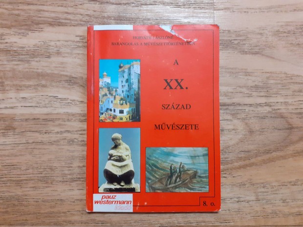 A XX. szzad mvszete - Barangols a mvszettrtnetben (8. osztly)