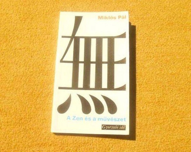 A Zen s a mvszet - Mikls Pl