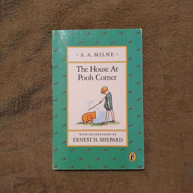 A. A. Milne: The House At Pooh Corner knyv