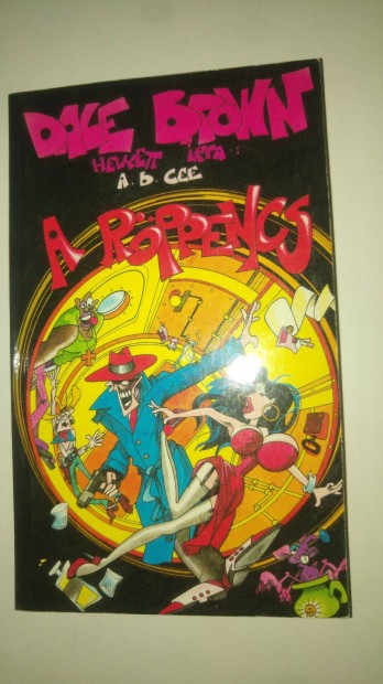 A. B. Cee A r�ppencs avagy menjen le Bandiba! K(r)�mreg�ny