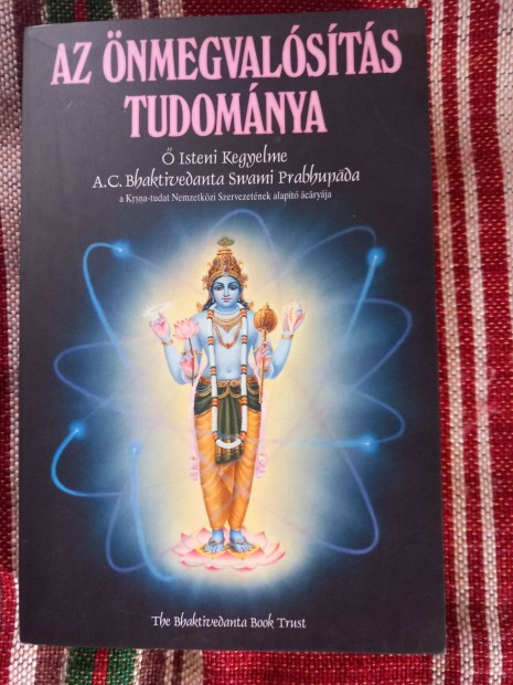 A. C. Bhaktivedanta Swami Prabhupada: Az nmegvalsts tudomnya