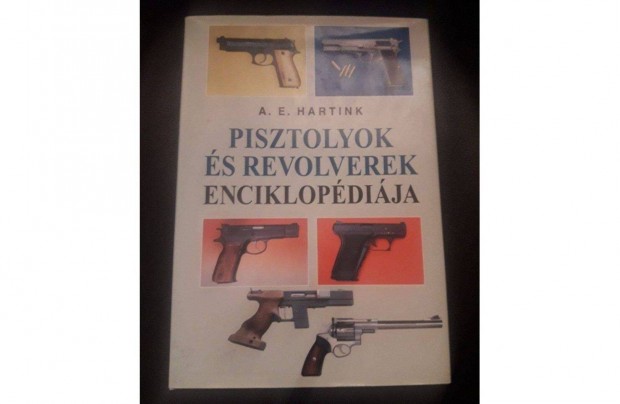 A. E. Hartink: Pisztolyok s revolverek szakknyv