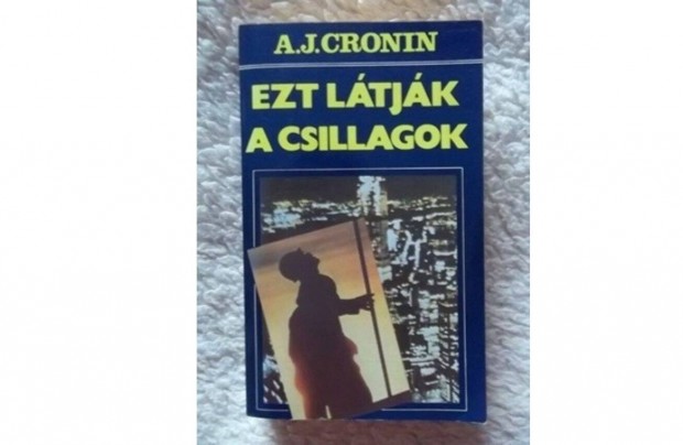 A. J. Cronin: Ezt ltjk a csillagok