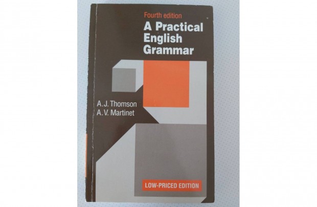 A. J. Thomson A. V. Martinet: A Practical English Grammar