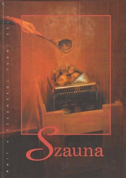 A. Katona Ildik(szerk.) s Tth Judit(szerk.): Szauna - Amit a szaun