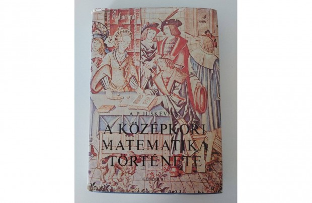 A. P. Juskevics: A középkori matematika története