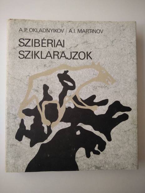 A. P. Okladnyikov A.I. Martinov Szibriai sziklarajzok