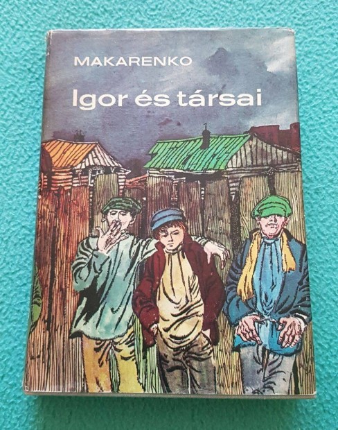 A. Sz. Makarenko: Igor és társai könyv (Móra Kiadó)
