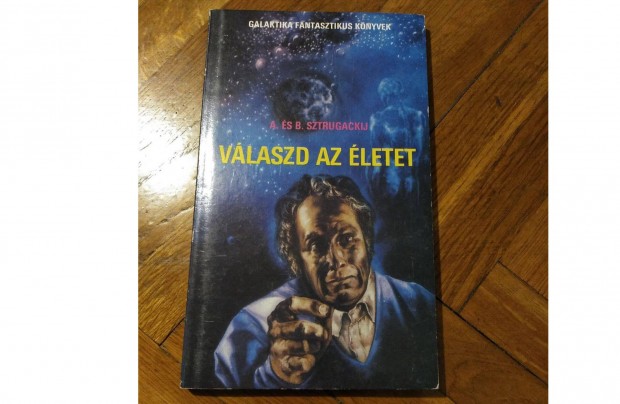 A. s B. Sztrugackij: Vlaszd az letet