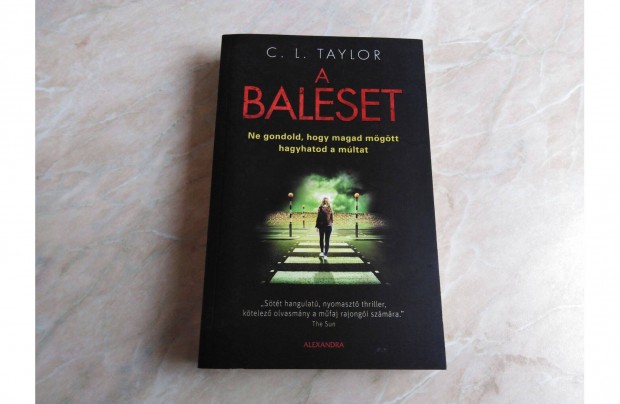 A baleset - C.L. Taylor