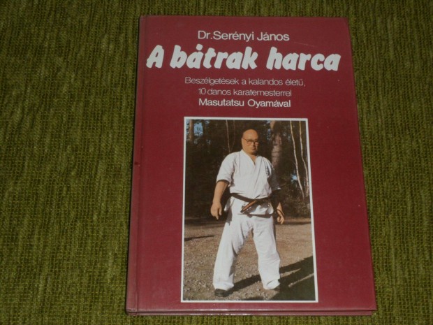 A btrak harca - Beszlgetsek a 10 danos karatemesterrel, Masutatsu
