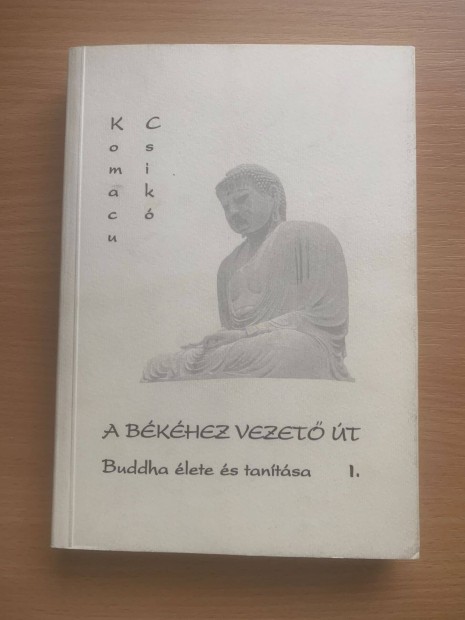 A bkhez vezet t - Buddha lete s tantsa, Komacu Csik