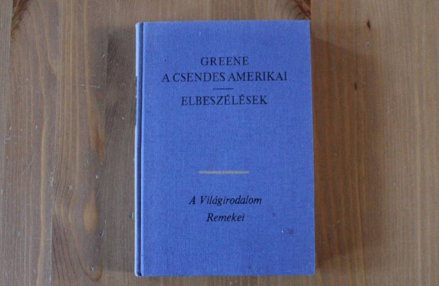 A csendes amerikai / Elbeszlsek - Graham Green