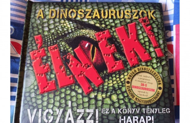 A dinoszauruszok lnek!