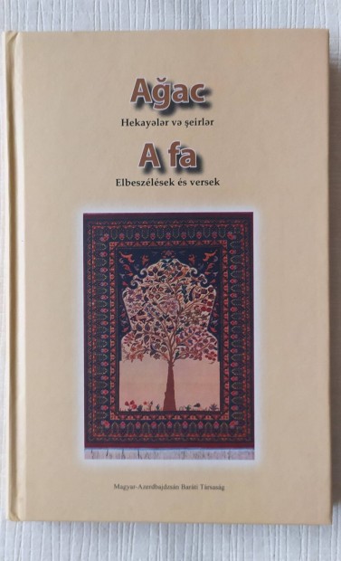 A fa - elbeszlsek s versek (magyar-azeri nyelv)
