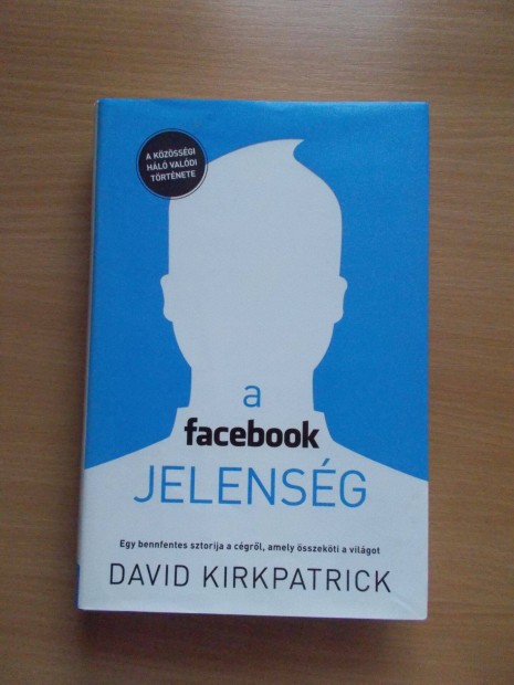 A facebook jelensg, David Kirkpatrick