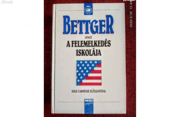 A felemelkeds iskolja Bettger Dale Carnegie elszavval