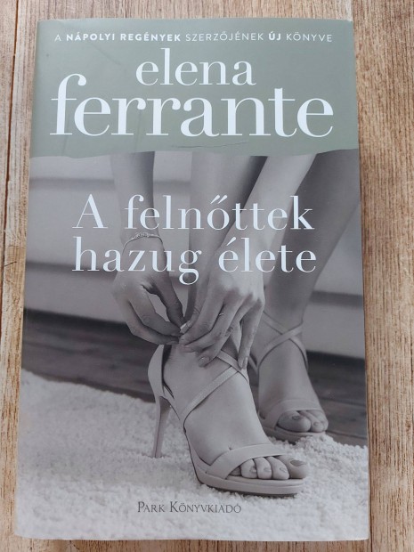 A felnttek hazug lete - Elena Ferrante