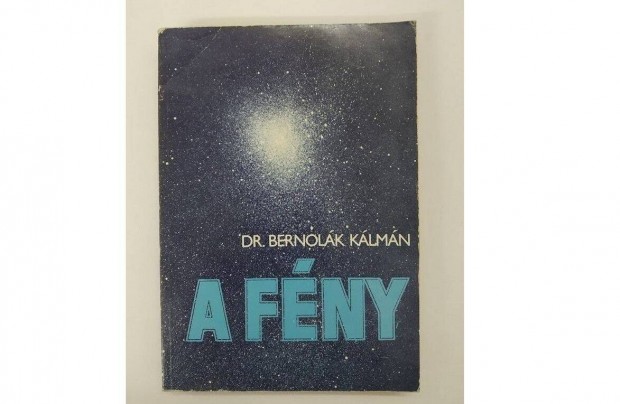 A fny - Dr. Bernolk Klmn Mszaki Knyvkiad 1981