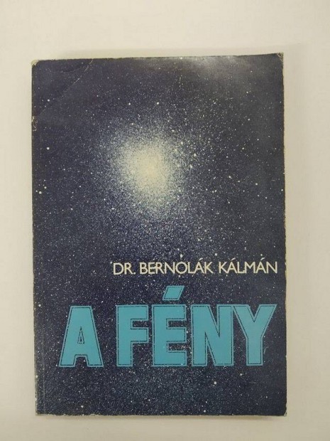 A fny - Mszaki Knyvkiad - 1981 - Dr. Bernolk Klmn