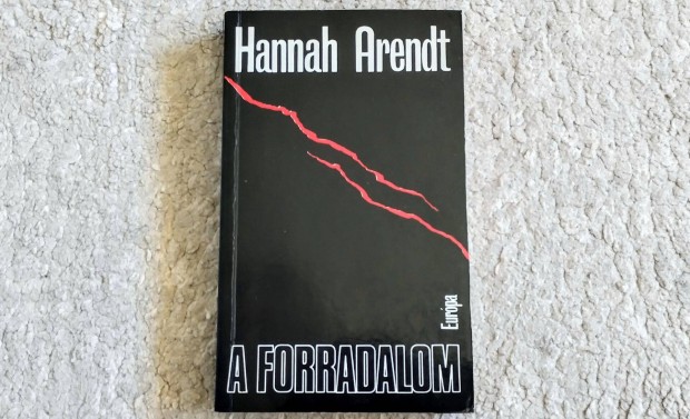 A forradalom - Hannah Arendt