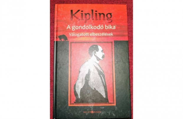 A gondolkod bika - Vlogatott elbeszlsek Rudyard Kipling