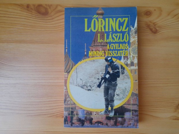 A gyilkos mindig visszatr - (Lrincz L. Lszl, Leslie L. Lawrence)